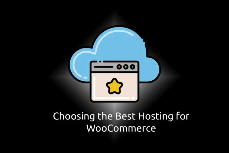 Complete Guide to Choosing the Best Hosting for WooCommerce in 2025
