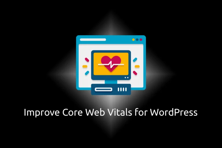 How to Improve Core Web Vitals for WordPress in 2025 (Complete Guide)