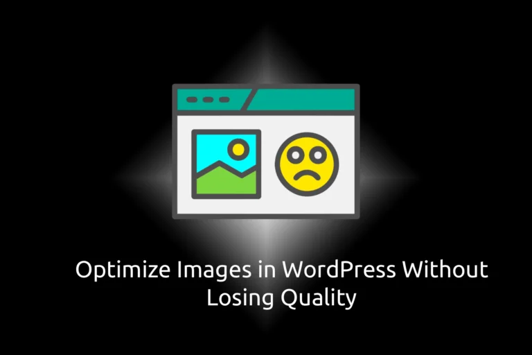How to Optimize Images in WordPress Without Losing Quality (2025 Guide)